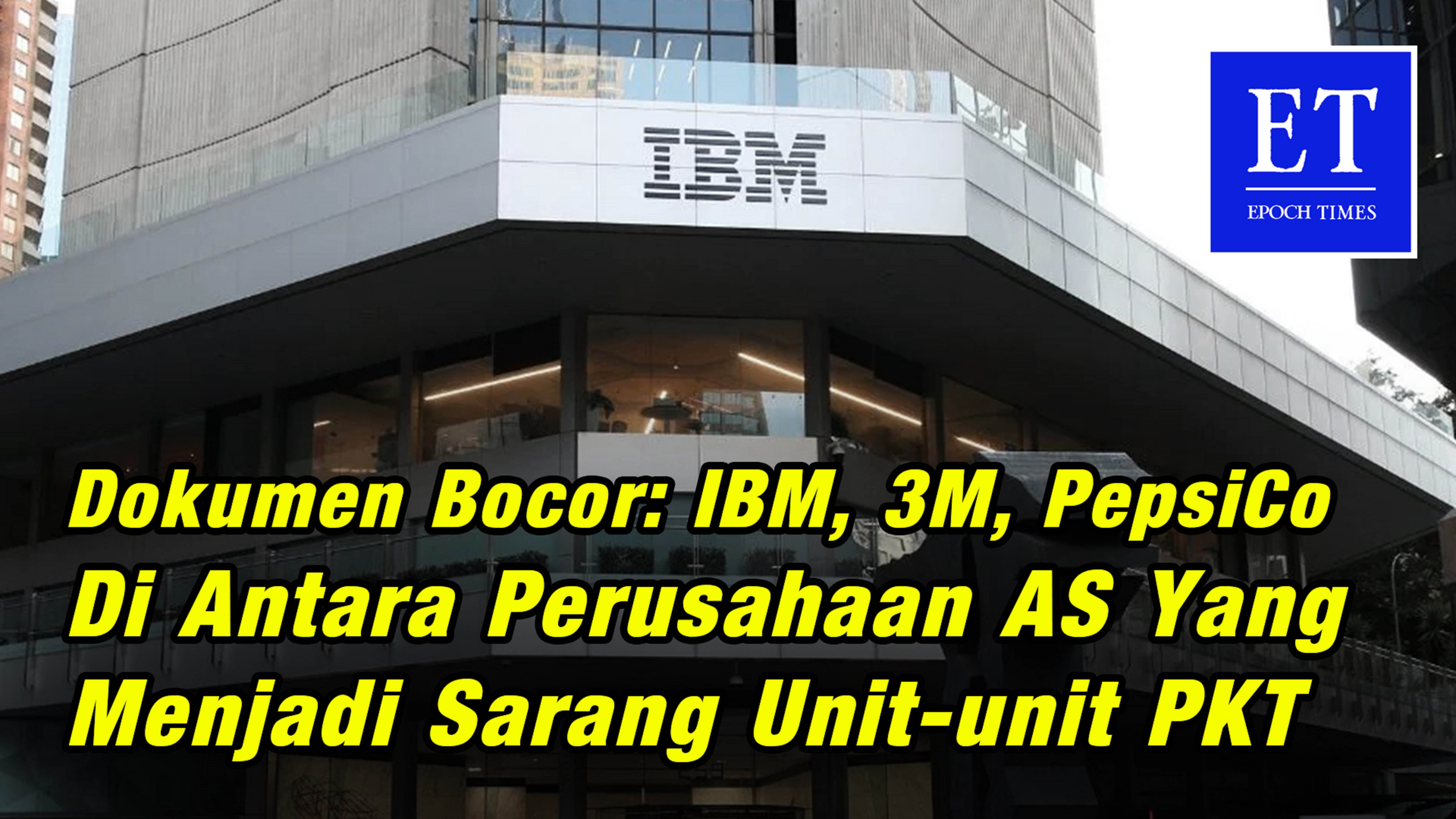 Dokumen Bocor,, IBM, 3M, PepsiCo di Antara Perusahaan AS yang Menjadi Sarang Unit Unit PKT