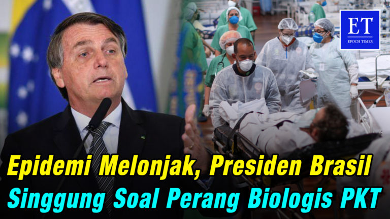 Epidemi Melonjak, Presiden Brasil Singgung Soal Perang Biologis Komunis Tiongkok