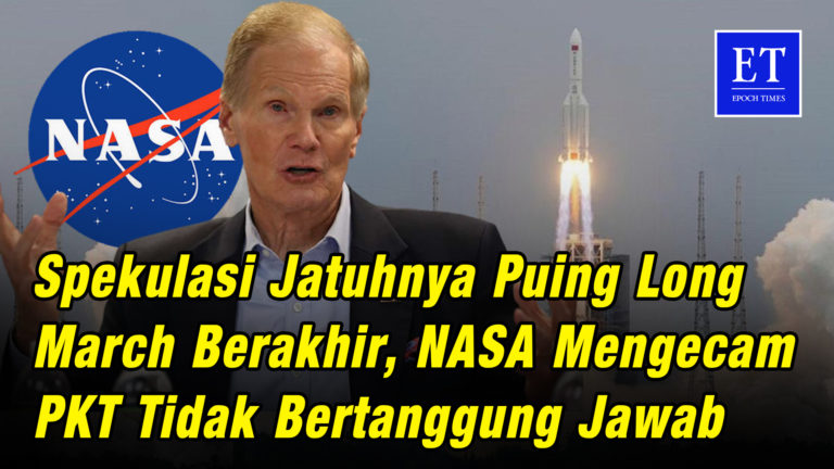 Meski Spekulasi Terhadap Jatuhnya Puing Long March Berakhir, NASA Kecam PKT Tidak Bertanggung Jawab