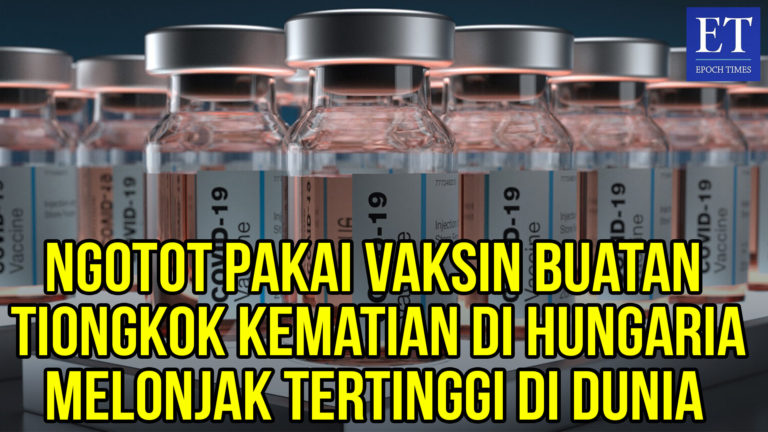 Ngotot Pakai Vaksin Buatan Tiongkok, Kematian di Hungaria Tertinggi di Dunia
