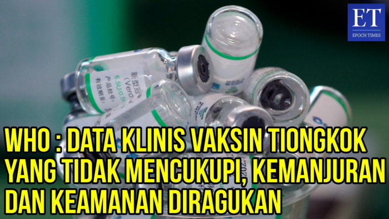 WHO : Data Klinis Vaksin Tiongkok yang Tidak Mencukupi, Kemanjuran dan Keamanan Diragukan