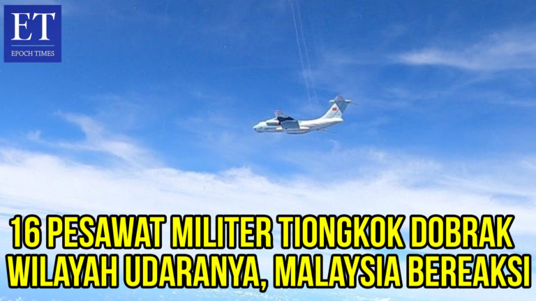 16 Pesawat Militer Tiongkok Dobrak Wilayah Udaranya, Malaysia Bereaksi