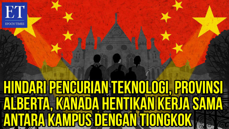 Hindari Pencurian Teknologi, Provinsi Alberta, Kanada Hentikan Kerja Sama Kampus dengan Tiongkok
