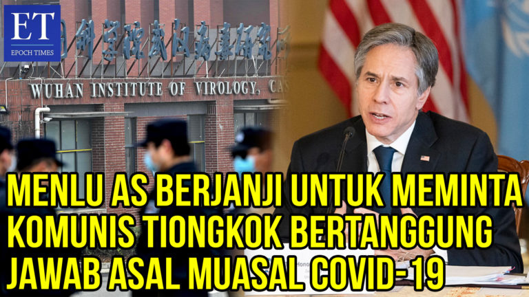 Menlu AS Berjanji untuk Meminta Komunis Tiongkok Bertanggung Jawab Asal Muasal COVID-19