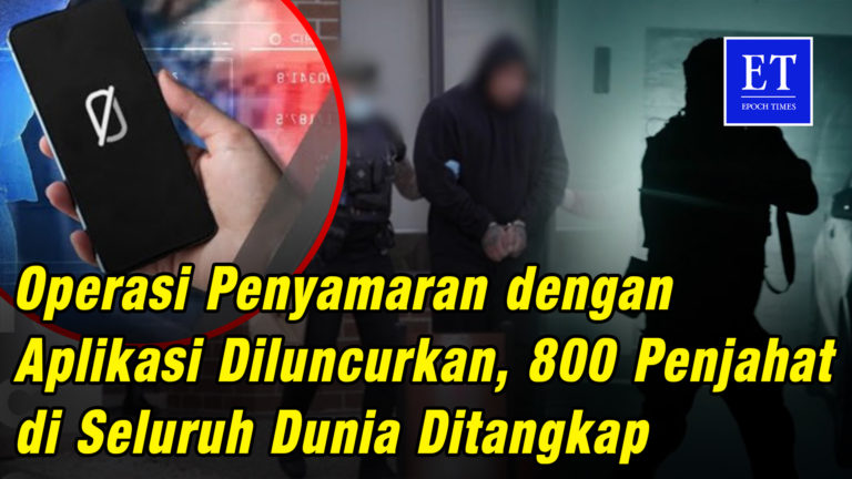 Operasi Penyamaran dengan Aplikasi Diluncurkan, 800 Penjahat di Seluruh Dunia Ditangkap