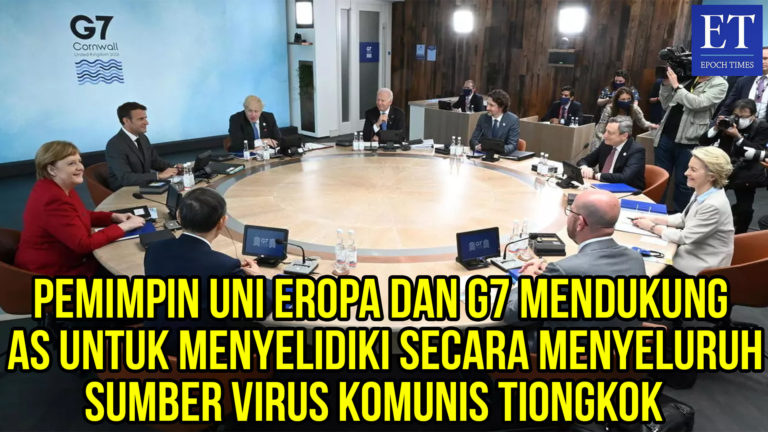 Pemimpin Uni Eropa dan G7 Mendukung AS untuk Menyelidiki Secara Menyeluruh Sumber Virus Covid-19