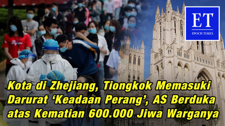 Kota di Zhejiang Memasuki Darurat ‘Keadaan Perang’, AS Berduka atas Kematian 600.000 Jiwa Warganya