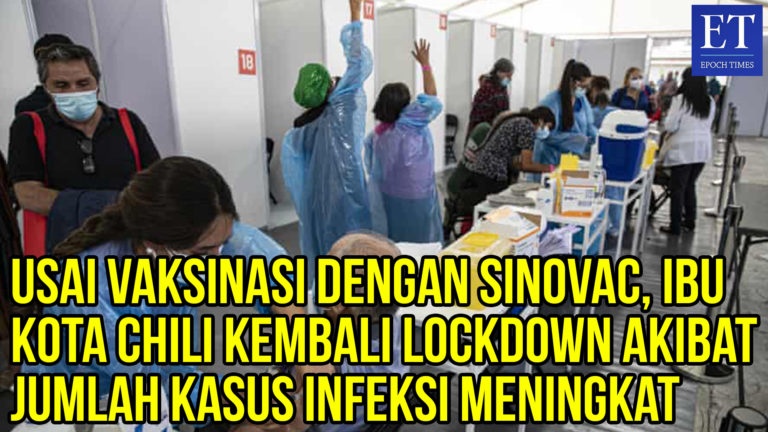 Usai Vaksinasi Skala Besar dengan Sinovac, Chili Kembali Lockdown Jumlah Kasus Pecahkan Rekor