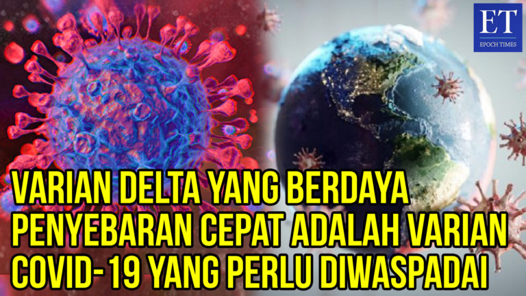 Virus Varian Delta yang Memiliki Gejala Infeksi Mirip Influenza Telah Menyebar ke 74 Negara