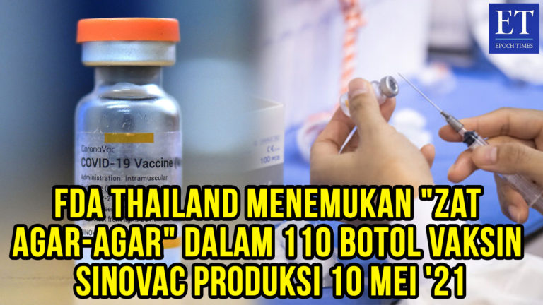 FDA Thailand Temukan “Zat Agar-Agar” Dalam 110 Botol Vaksin Sinovac Produksi 10 Mei ’21, Batch No..