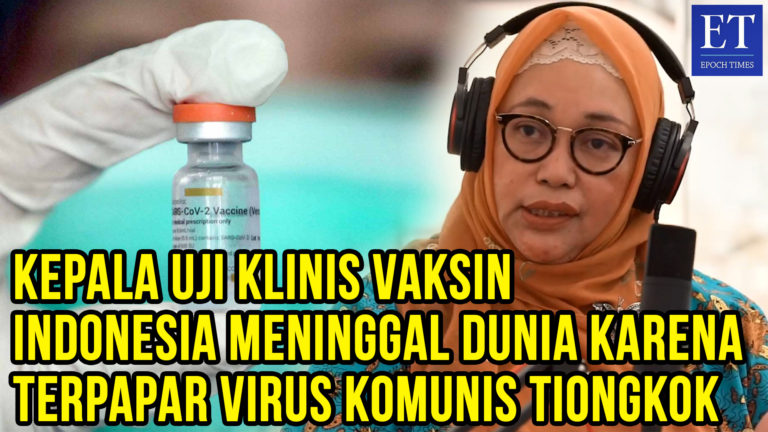 Kepala uji klinis vaksin Indonesia Meninggal Dunia karena virus Komunis Tiongkok