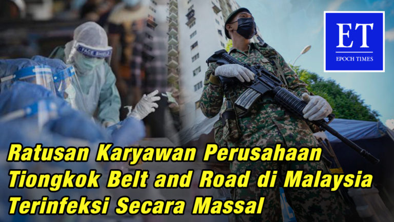 Ratusan Karyawan Perusahaan Tiongkok Belt and Road di Malaysia Terinfeksi Secara Massal