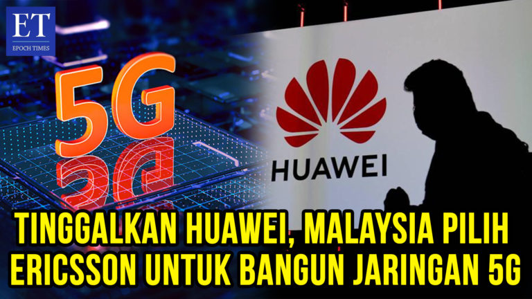 Tinggalkan Huawei, Malaysia Pilih Ericsson untuk Bangun Jaringan 5G