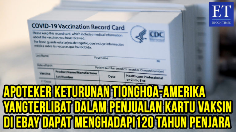 Apoteker Keturunan Tionghoa-Amerika Terlibat Penjualan Kartu Vaksin di eBay Hadapi 120 Tahun Penjara