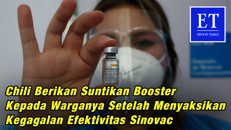 Chili Berikan Suntikan Booster Kepada Warganya Setelah Menyaksikan Kegagalan Efektivitas Sinovac