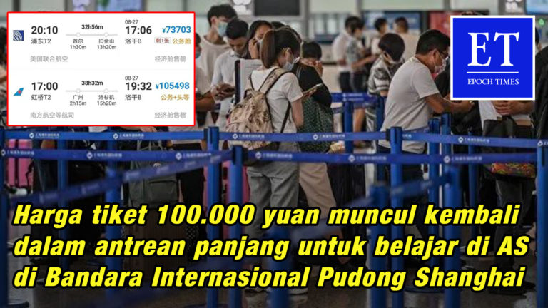 Harga Tiket 100.000 Yuan Muncul Dalam Antrean Panjang untuk Belajar di AS di Bandara Pudong Shanghai