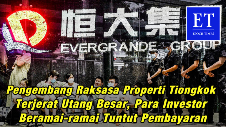 Pengembang Raksasa Properti Tiongkok Evergrande Terjerat Utang Besar, Para Investor Unjuk Rasa….