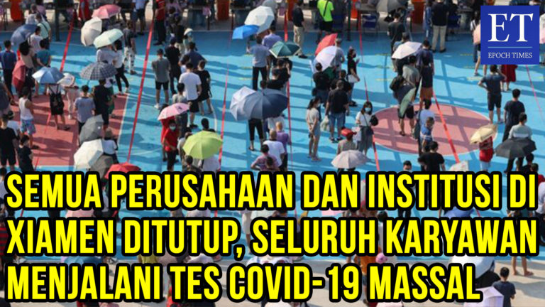 Semua Perusahaan dan Institusi di Xiamen Ditutup, Seluruh Karyawan Menjalani Tes COVID-19 Massal