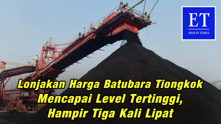 Lonjakan Harga Batubara Tiongkok Mencapai Level Tertinggi, Hampir Tiga Kali Lipat