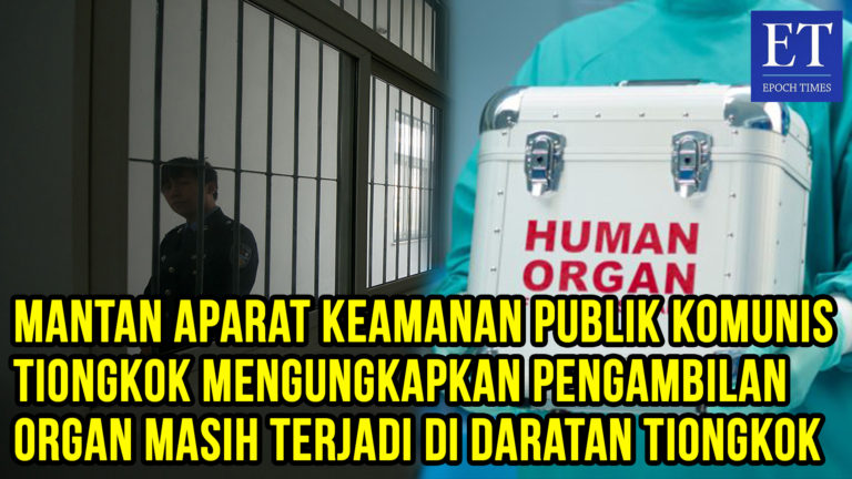 Mantan Aparat Keamanan Publik PKT Mengungkapkan Pengambilan Organ Masih Terjadi di Daratan Tiongkok