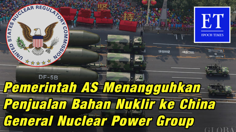 Pemerintah AS Menangguhkan Penjualan Bahan Nuklir ke China General Nuclear Power Group
