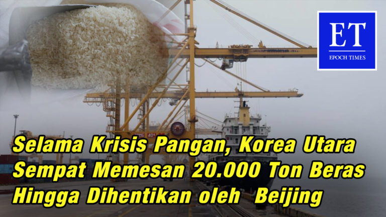 Selama Krisis Pangan, Korea Utara Sempat Memesan 20.000 Ton Beras Hingga Dihentikan oleh Beijing