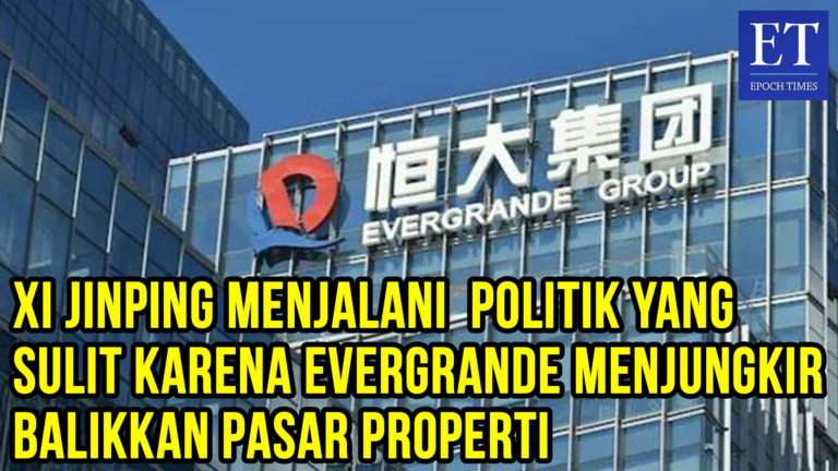 Xi Jinping Menjalani Politik yang Sulit Karena Evergrande Menjungkirbalikkan Pasar Properti