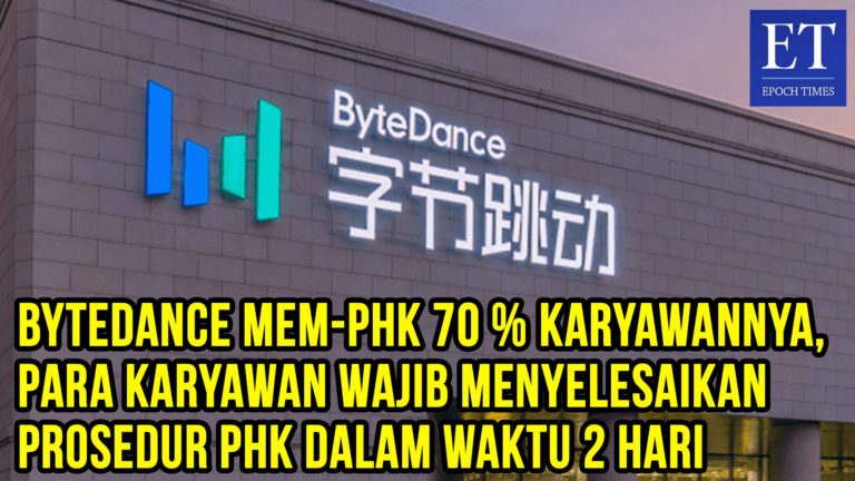 ByteDance Mem-PHK 70 % Karyawannya, Wajib Menyelesaikan Prosedur PHK Dalam Waktu 2 Hari