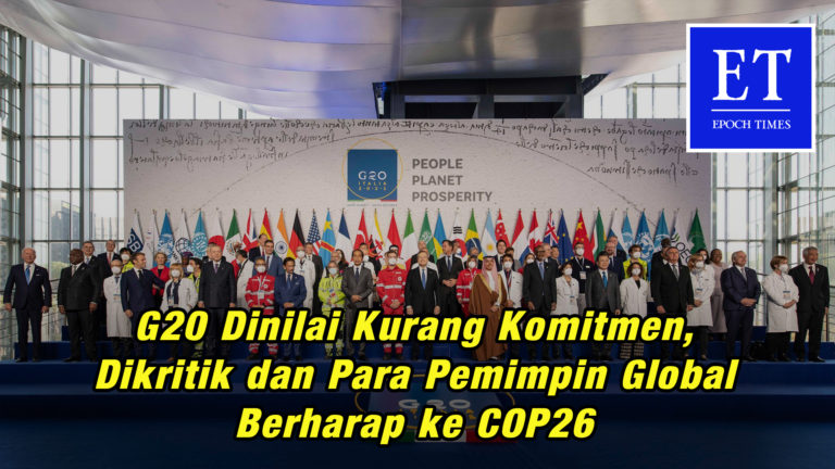 G20 Dinilai Kurang Komitmen, Dikritik dan Para Pemimpin Global Berharap ke COP26