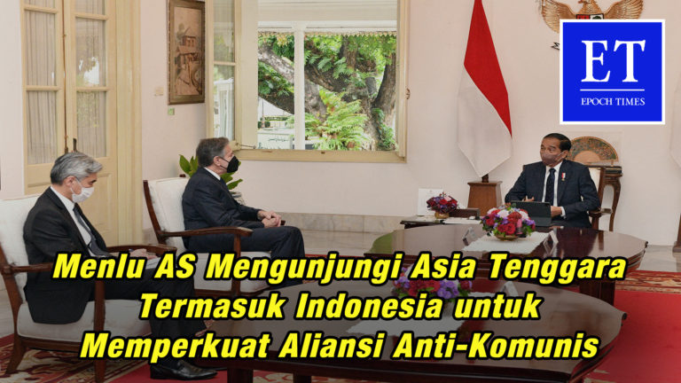 Menlu AS Mengunjungi Asia Tenggara Termasuk Indonesia untuk Memperkuat Aliansi Anti-Komunis