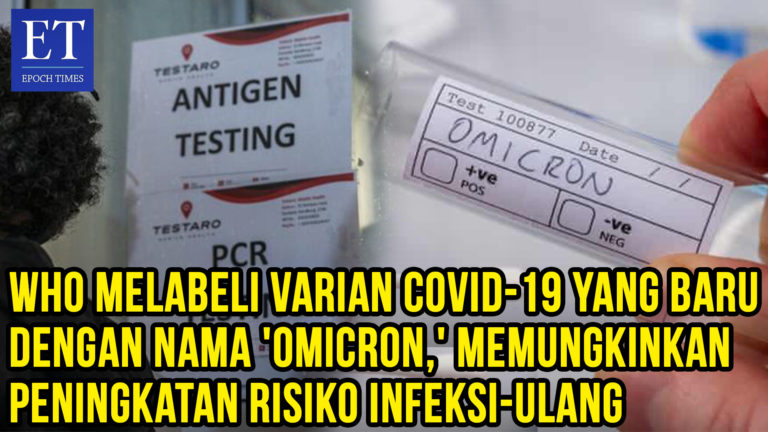 WHO Melabeli Varian COVID-19 Baru dengan Nama ‘Omicron’, Memungkinkan Peningkatan Risiko Infeksi
