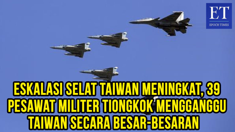 Eskalasi Selat Taiwan Meningkat, 39 Pesawat Militer Tiongkok Mengganggu Taiwan Secara Besar-besaran