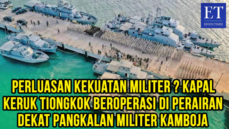 Perluasan Militer? Kapal Keruk Tiongkok Beroperasi di Perairan Dekat Pangkalan Militer Kamboja