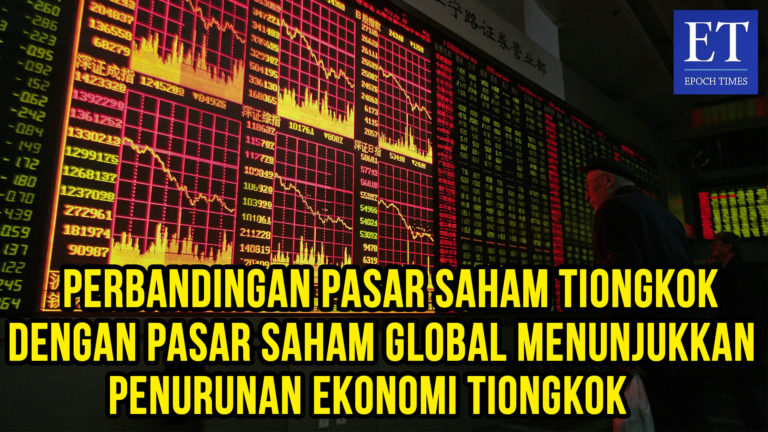 Perbandingan Pasar Saham Tiongkok dengan Pasar Saham Global Menunjukkan Penurunan Ekonomi Tiongkok