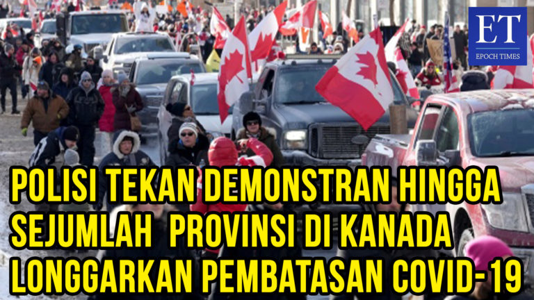 Polisi Tekan Demonstran Hingga Sejumlah Provinsi di Kanada Longgarkan Pembatasan COVID-19