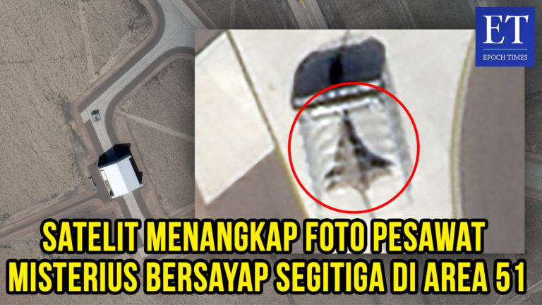 Satelit Menangkap Foto Pesawat Misterius Bersayap Segitiga di Area 51 AS