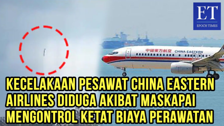 Kecelakaan Pesawat China Eastern Airlines Diduga Akibat Maskapai Mengontrol Ketat Biaya Perawatan