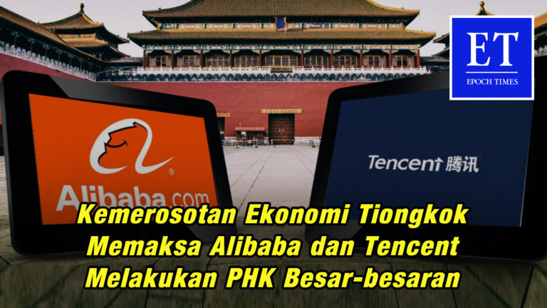 Kemerosotan Ekonomi Tiongkok Memaksa Alibaba dan Tencent Melakukan PHK Besar-besaran