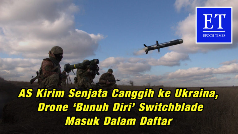 AS Kirim Senjata Canggih ke Ukraina, Drone ‘Bunuh Diri’ Switchblade Masuk Dalam Daftar