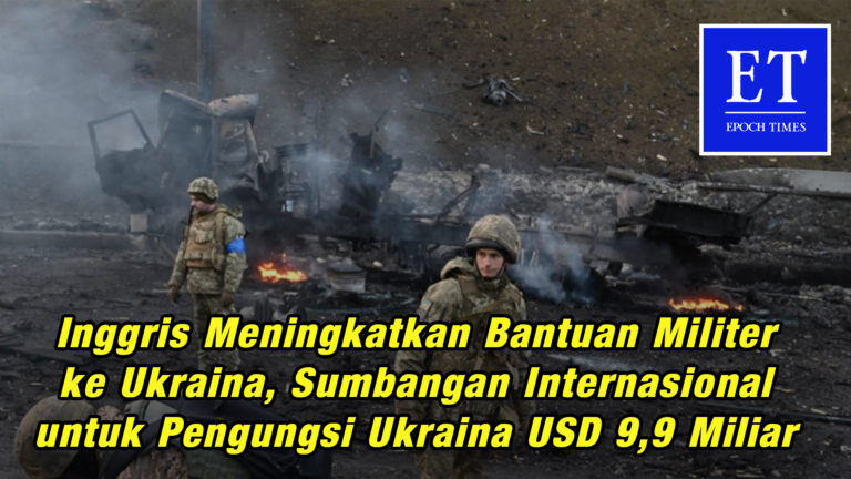 Inggris Meningkatkan Bantuan Militer ke Ukraina, Sumbangan Internasional untuk Pengungsi Ukraina