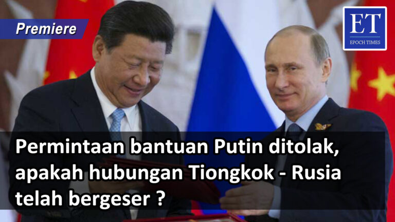 [PREMIERE] * Permintaan Bantuan Putin Ditolak, Apakah Hubungan Tiongkok – Rusia Telah Bergeser ?