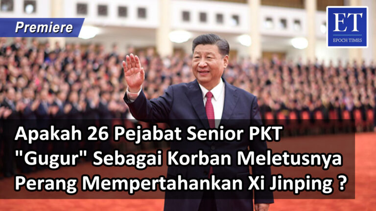 [PREMIERE] * Apakah 26 Pejabat Senior PKT “Gugur” Sebagai Korban Perang Mempertahankan Xi Jinping ?