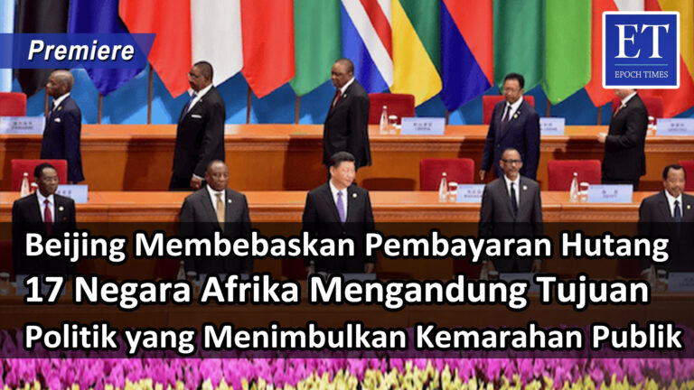 Beijing Bebaskan Pembayaran Hutang 17 Negara Afrika, Tujuan Politik yang Timbulkan Kemarahan Publik
