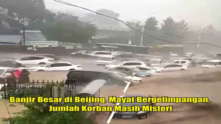 Banjir Besar di Beijing, Mayat Bergelimpangan, Jumlah Korban Masih Misteri