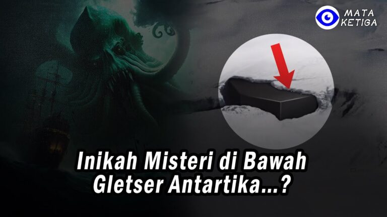 Inikah Misteri di Bawah Gletser Antartika…?