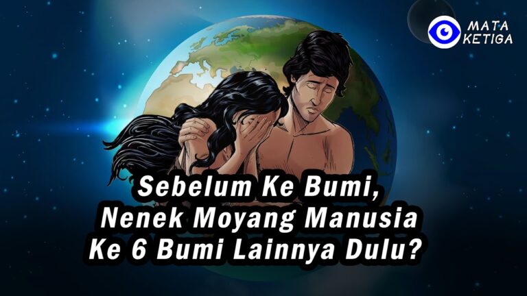 Sebelum Ke Bumi, Nenek Moyang Manusia ke 6 Bumi Lainnya Dulu…?