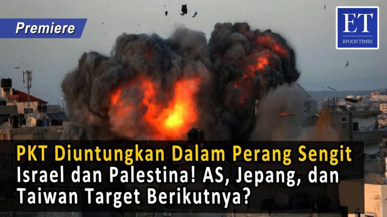 PKT Diuntungkan Dalam Perang Sengit Israel dan Palestina! AS, Jepang, dan Taiwan Target Berikutnya?