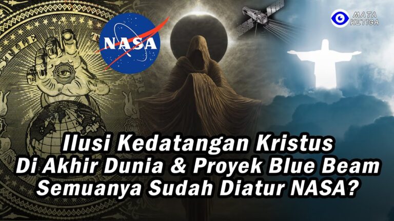 Ilusi Kedatangan Kristus di Akhir Dunia, dan Proyek Blue Beam NASA : Semuanya sudah Diatur?