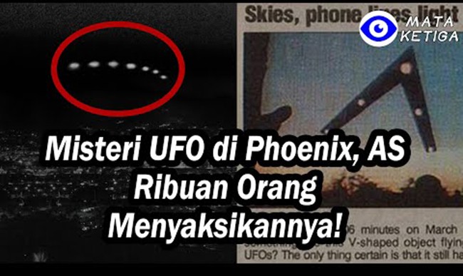 Misteri UFO di Phoenix, AS, Ribuan Orang Menyaksikannya!