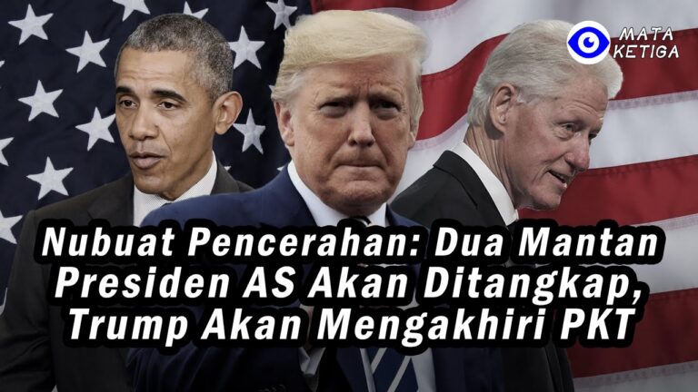 Nubuat Pencerahan: Dua Mantan Presiden AS Akan Ditangkap, Trump Akan Mengakhiri PKT